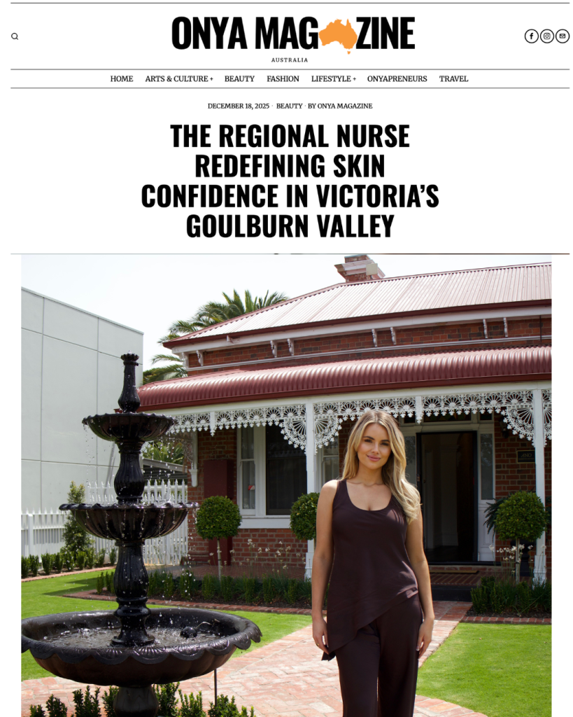 THE REGIONAL NURSE REDEFINING SKIN CONFIDENCE IN VICTORIA’S GOULBURN VALLEY
